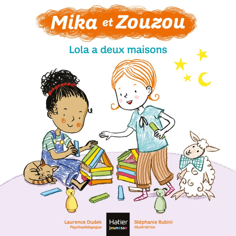 Mika et Zouzou - Lola a deux maisons 3/5 ans - Laurence Dudek, Stéphanie Rubini - HATIER JEUNESSE