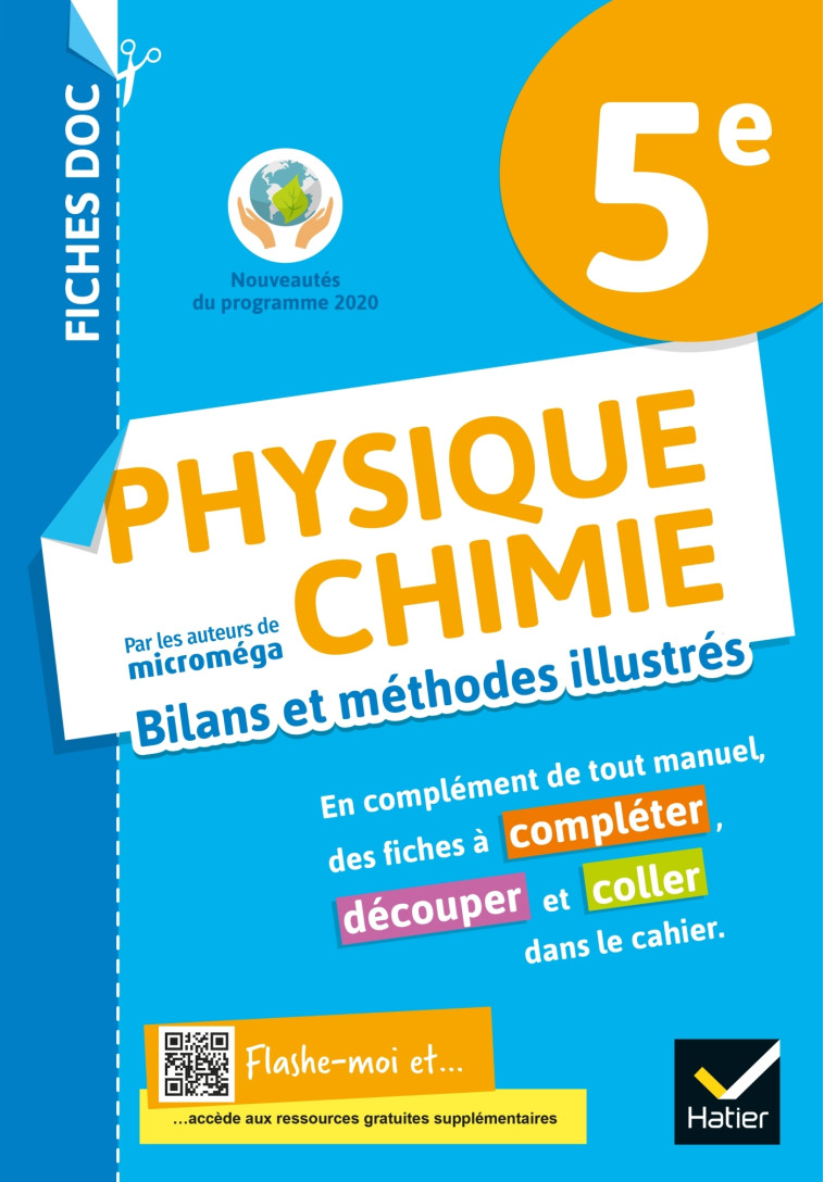 FICHES DOC Bilans et méthodes illustrés - Physique chimie 5e - Ed 2021 - Cahier élève - Christophe Daujean, Fabien Alibert, Fabrice Massa, Kader Médjahdi, Béatrice Soucille-Dalle - HATIER