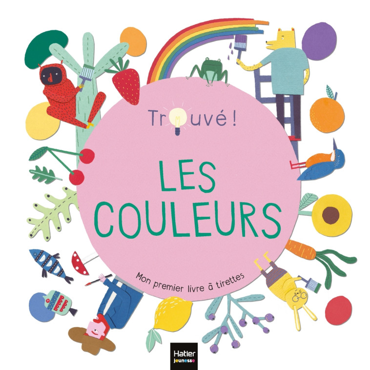 Les couleurs - Trouvé ! 1/3 ans - Magda Gargulakova, Marie Urbánková - HATIER JEUNESSE