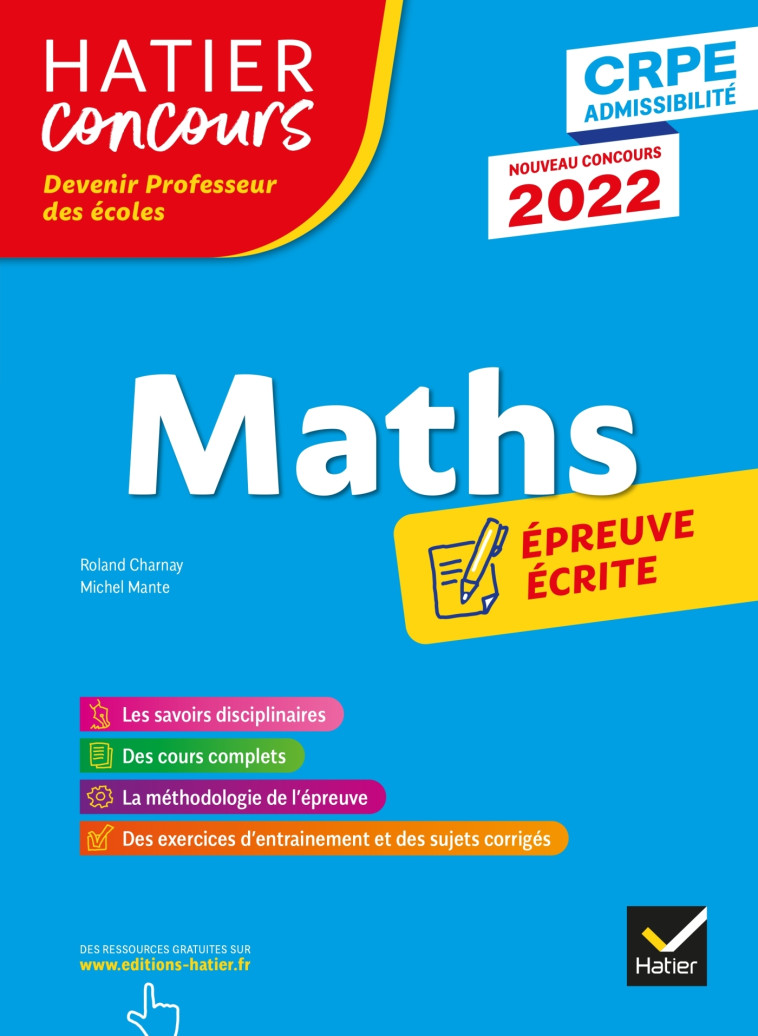 Mathématiques - CRPE 2022 - Epreuve écrite d'admissibilité - Michel Mante, Roland Charnay - HATIER