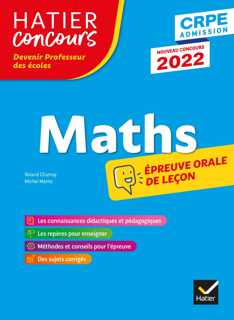 Mathématiques - CRPE 2022 - Epreuve orale d'admission - Michel Mante, Roland Charnay - HATIER