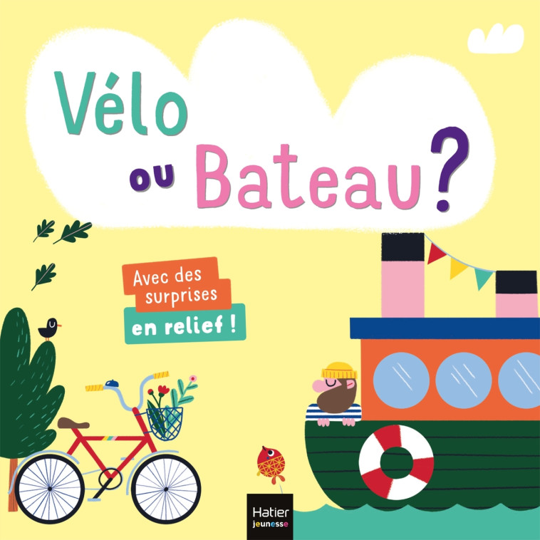 Les mots des petits - Vélo ou bateau ? - Lenka Chytilová, Veronika Zacharová, Lenka Chytilová, Veronika Zacharová - HATIER JEUNESSE