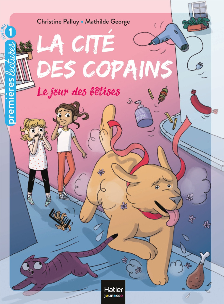 La cité des copains - Le jour des bêtises GS/CP 5/6 ans - Christine Palluy, Mathilde George - HATIER JEUNESSE