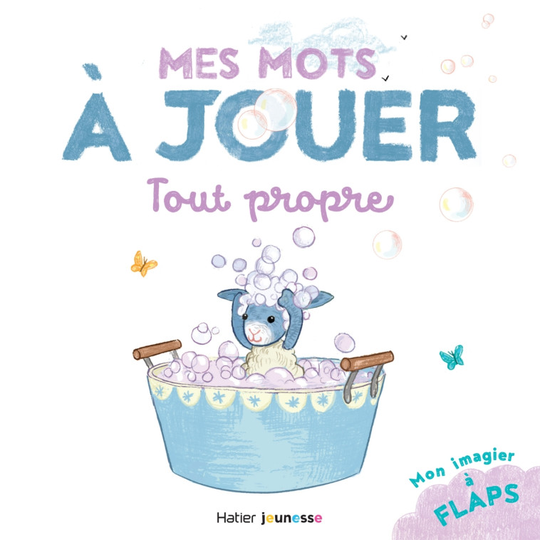 Mes mots à jouer - Tout propre - Stéphanie Rubini, Stéphanie Rubini - HATIER JEUNESSE