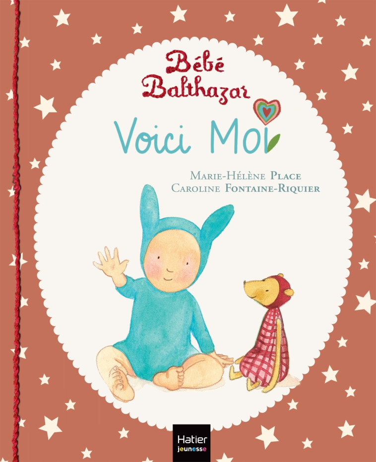 Bébé Balthazar - Voici moi - Pédagogie Montessori 0/3 ans - Marie-Hélène Place, Caroline Fontaine-Riquier, Marie-Hélène Place, Caroline Fontaine-Riquier - HATIER JEUNESSE