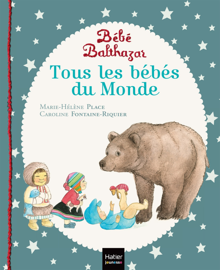 Bébé Balthazar - Tous les bébés du monde - Pédagogie Montessori 0/3 ans - Marie-Hélène Place, Caroline Fontaine-Riquier, Marie-Hélène Place, Caroline Fontaine-Riquier - HATIER JEUNESSE