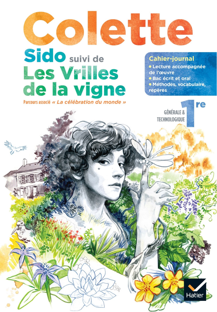 Cahier-journal Colette Sido Français 1re - Ed. 2022 - Cahier élève - Aurélia Courtial - HATIER