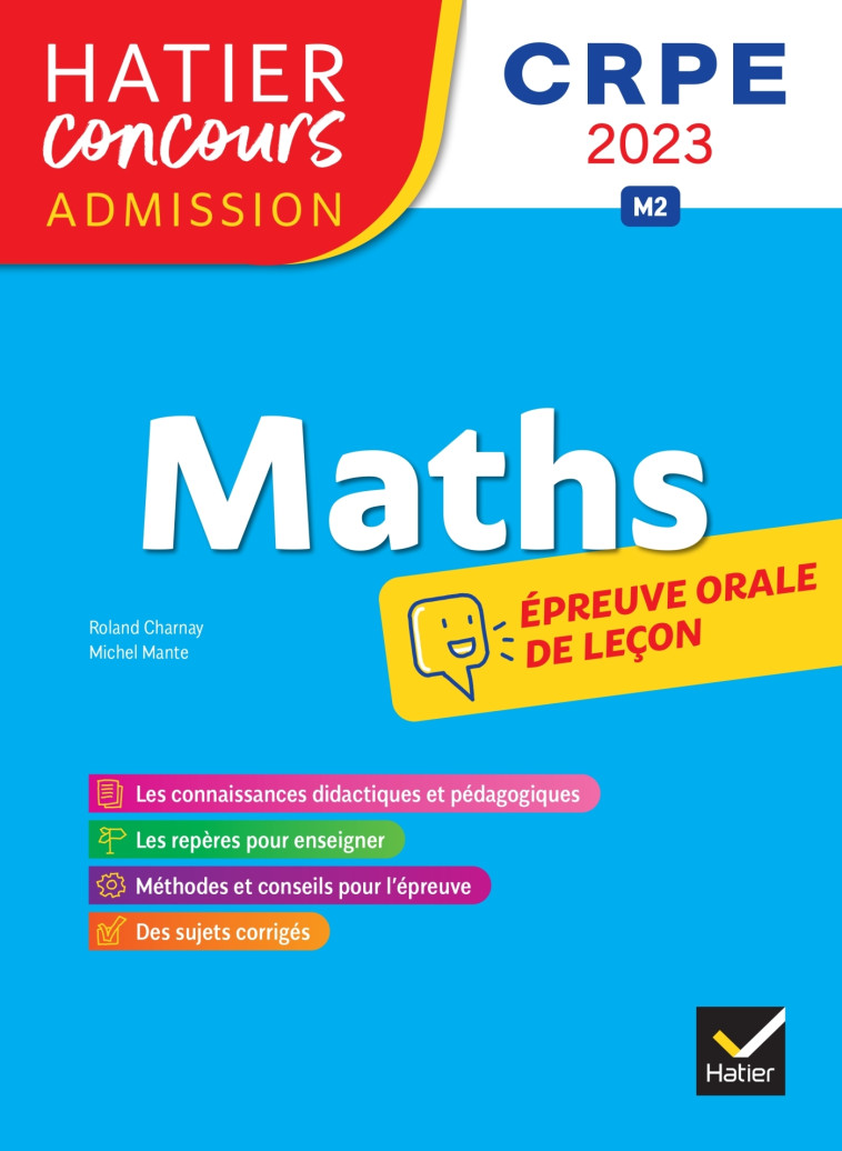 Mathématiques - CRPE 2023 - Epreuve orale d'admission - Michel Mante, Roland Charnay - HATIER