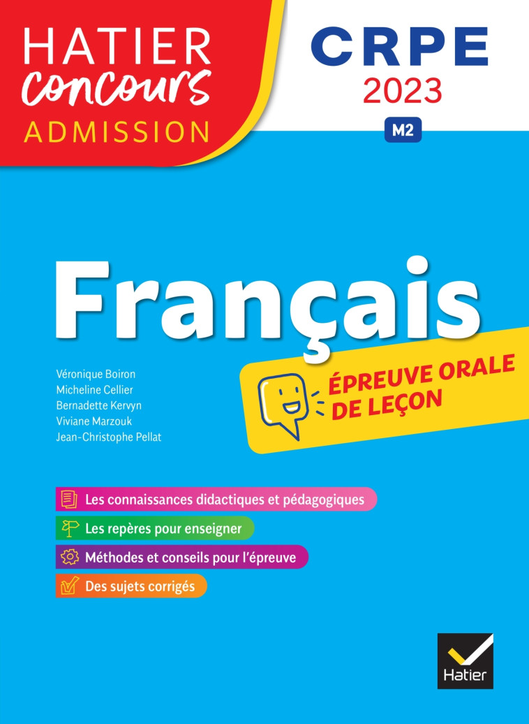 Français - CRPE 2023 - Epreuve orale d'admission - Micheline Cellier, Véronique Boiron, Bernadette Kervyn, Viviane Marzouk, Jean-Christophe Pellat - HATIER