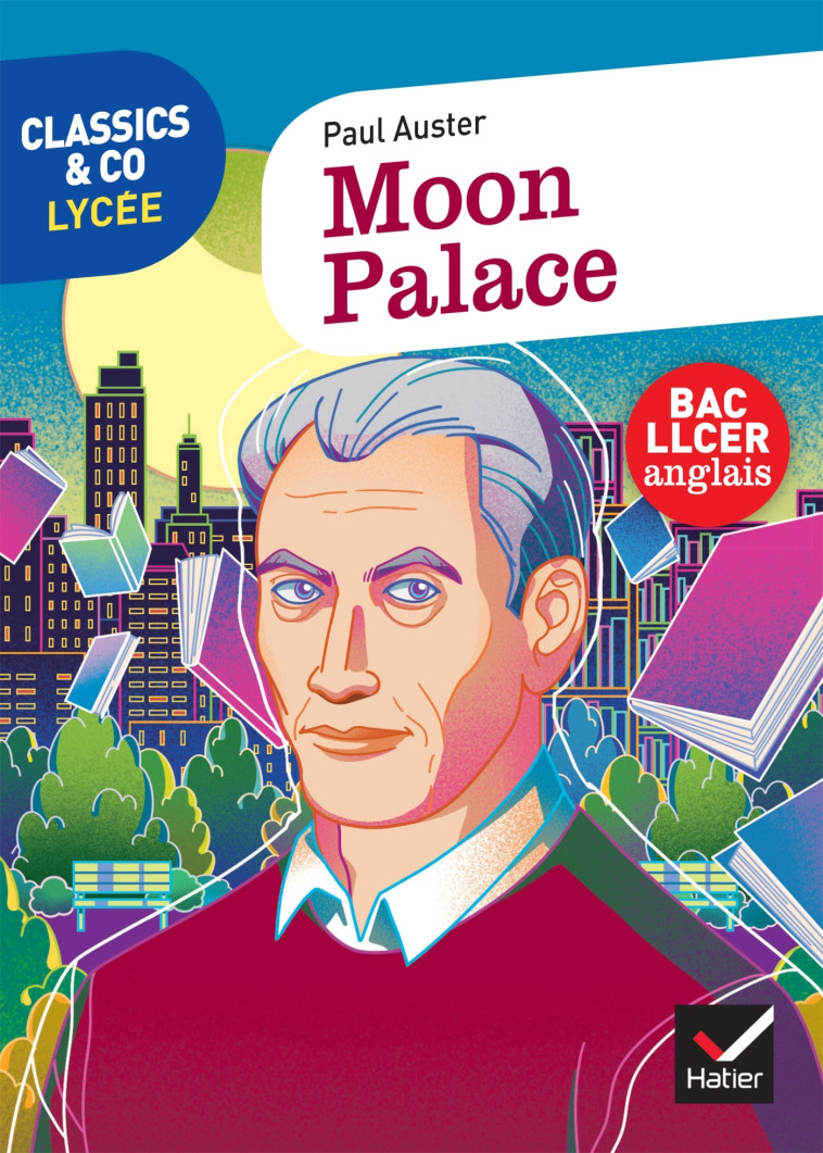 Classics & Co Anglais LLCE 1re - Moon Palace, Paul Auster - Éd. 2022 - Livre élève -  Collectif - HATIER