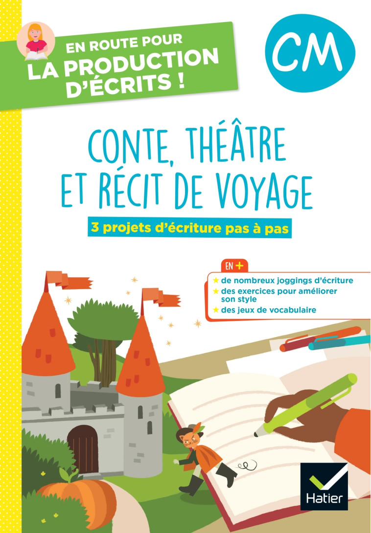 En route pour la production d'écrits CM - Conte, théâtre et récit de voyage - 2023 - Cahier élève - Juliette Doberva - HATIER