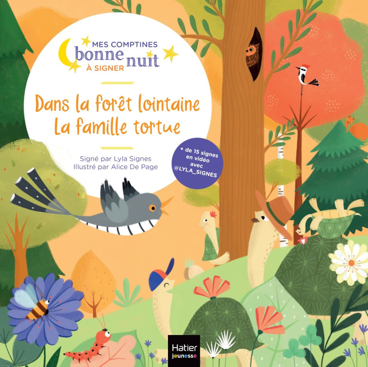 Dans la forêt lointaine, La famille tortue - Alice de Page, @lyla_signes @lyla_signes, Lyla Signes Lyla Signes,  @lyla_signes,  Lyla Signes, Alice de Page,  @lyla_signes,  Lyla Signes - HATIER JEUNESSE