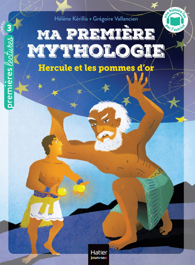 Ma première mythologie - Hercule et les pommes d'or - CP/CE1 6/7 ans - Hélène Kerillis, Grégoire Vallancien - HATIER JEUNESSE