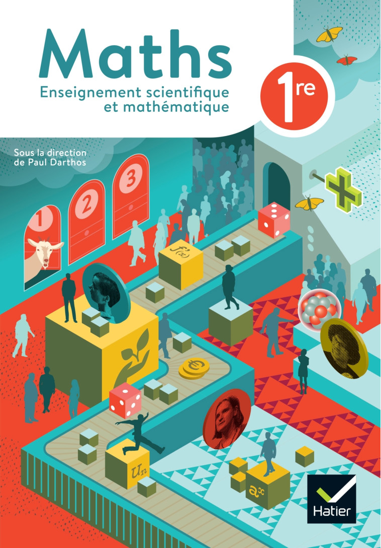 Maths 1re Enseignement scientifique et mathématique - Ed. 2023 - Livre élève - Paul Darthos, Stéphane Voinot, Robert Cabane, Laurent Charlemagne, Thomas De Vittori, Paul Flambard, Jean-Roch Martin, Nathalie Martin-Ansel, Christophe Rivière, Magali Schaegi