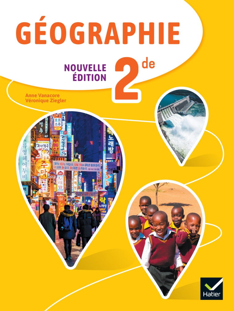 Géographie 2de - Ed. 2023 - livre élève - Anne Vanacore, Véronique Ziegler, Wanda Oiry-Lecoutre, Martin Trisson-Chieux, Benjamin Villemagne - HATIER