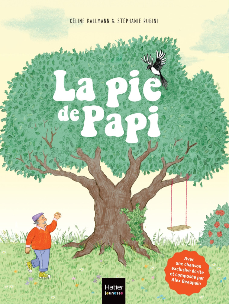 La Pie de Papi - Céline Kallmann, Stéphanie Rubini - HATIER JEUNESSE