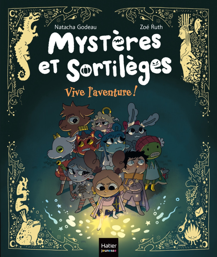 Mystères et sortilèges - Vive l'aventure ! - Natacha Godeau, Zoé Ruth - HATIER JEUNESSE