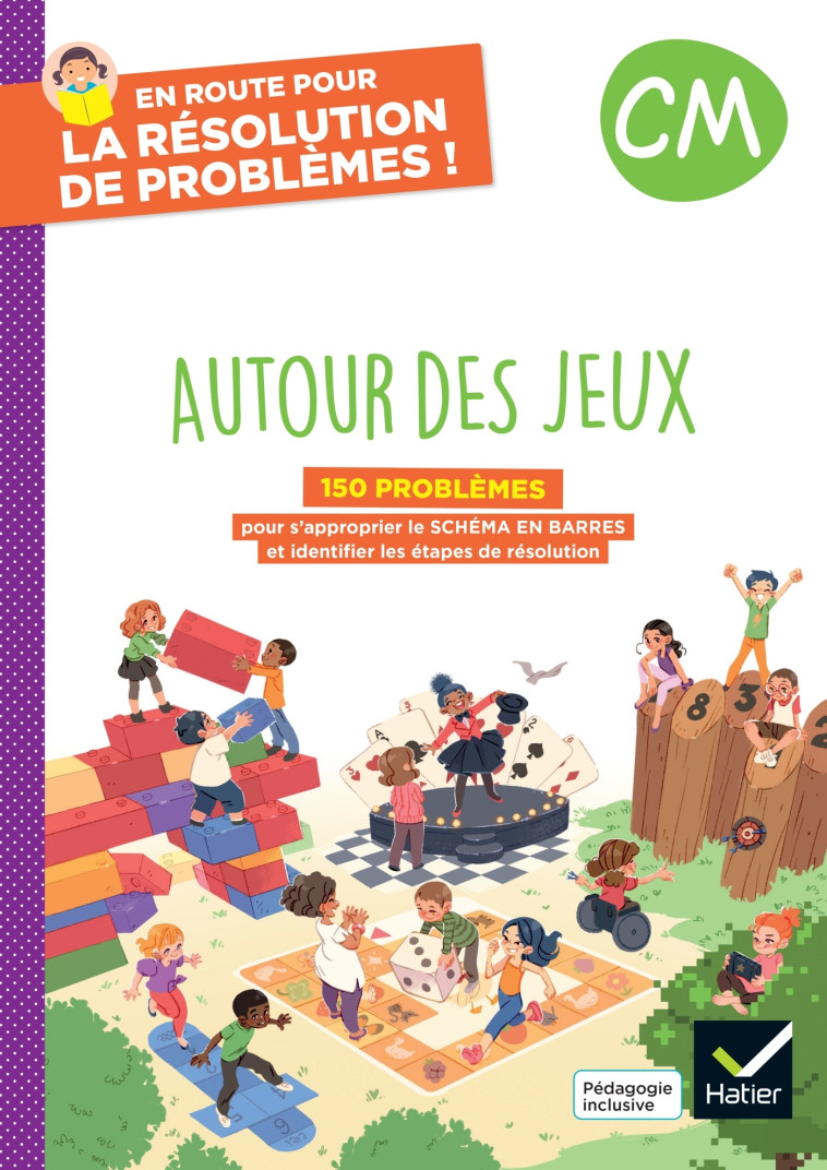 En route pour la résolution de problèmes ! CM - Autour des jeux - Ed. 2024 - Cahier de l'élève - Grégory Sieja, Tatiana Dezetter - HATIER