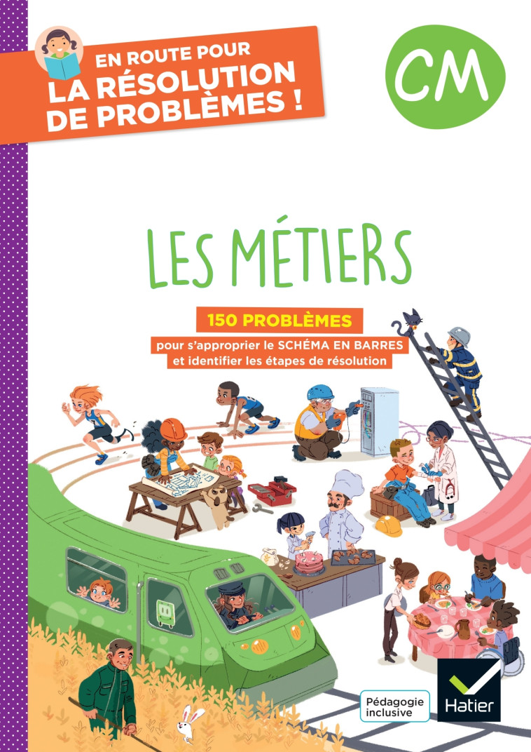 En route pour la résolution de problèmes ! CM - Les métiers - Ed. 2024 - Cahier de l'élève - Grégory Sieja, Tatiana Dezetter - HATIER