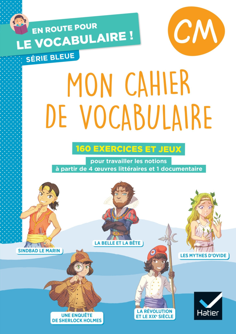 En route pour le vocabulaire ! CM - Série bleue - Ed. 2024 - Cahier élève - Delphine Onillon - HATIER