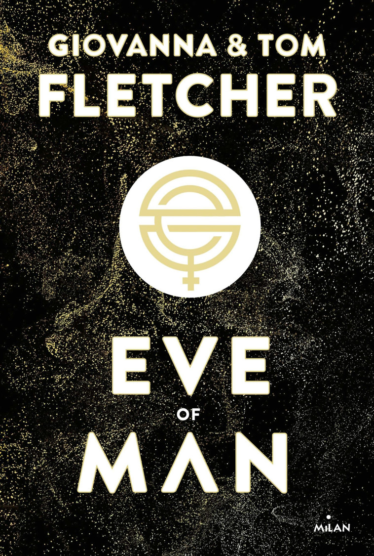 Eve of man - t. 1 - Tom Fletcher, Giovanna Fletcher, Anne Delcourt, Tom Fletcher, Giovanna Fletcher, Anne Delcourt - MILAN