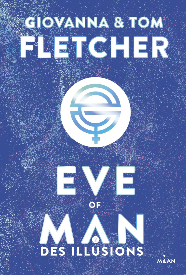 Eve of man - t. 2 - Giovanna Fletcher, Tom Fletcher, Anne Delcourt, Giovanna Fletcher, Tom Fletcher, Anne Delcourt - MILAN