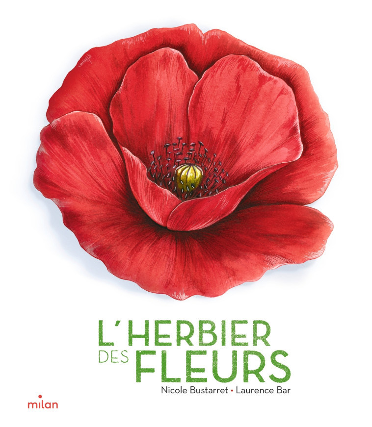 L'herbier des fleurs - Nicole Bustarret, Laurence Bar - MILAN