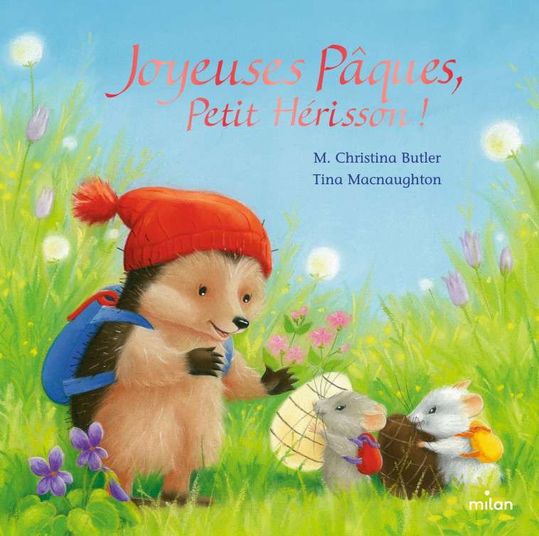 Joyeuses Pâques, Petit Hérisson ! (tout-carton) - M. Christina Butler, Tina MacNaughton - MILAN