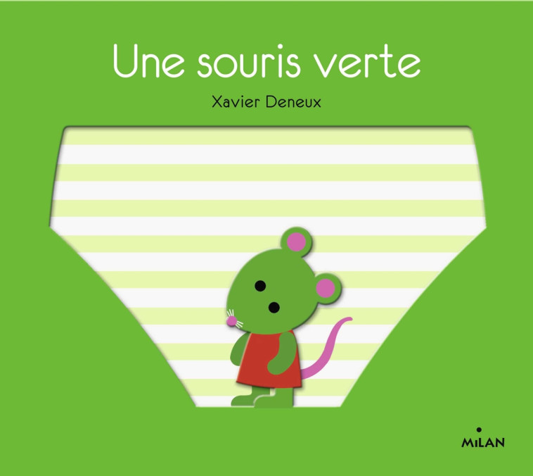 Une souris verte - Xavier Deneux, Xavier Deneux - MILAN