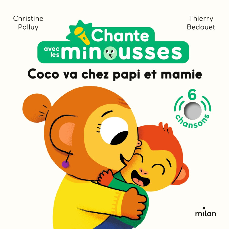 Chante avec les Minousses - Coco va chez papi et mamie - Christine Palluy, Thierry Bedouet - MILAN