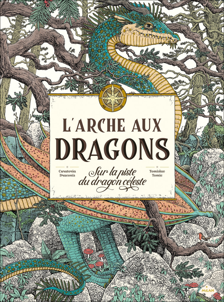 L'arche aux dragons - Sur la piste du dragon céleste - Sylvie Lucas, Tomislav Tomic - MILAN