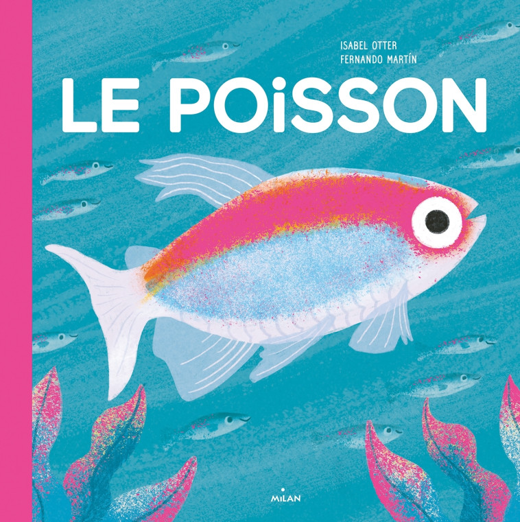 Le poisson - Isabel OTTER, Fernando Martín - MILAN