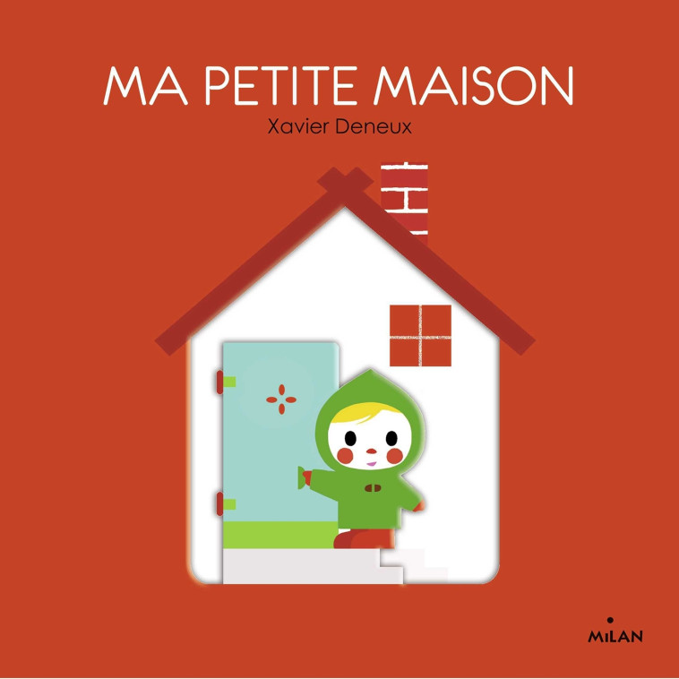 Ma petite maison NE - Xavier Deneux, Xavier Deneux - MILAN