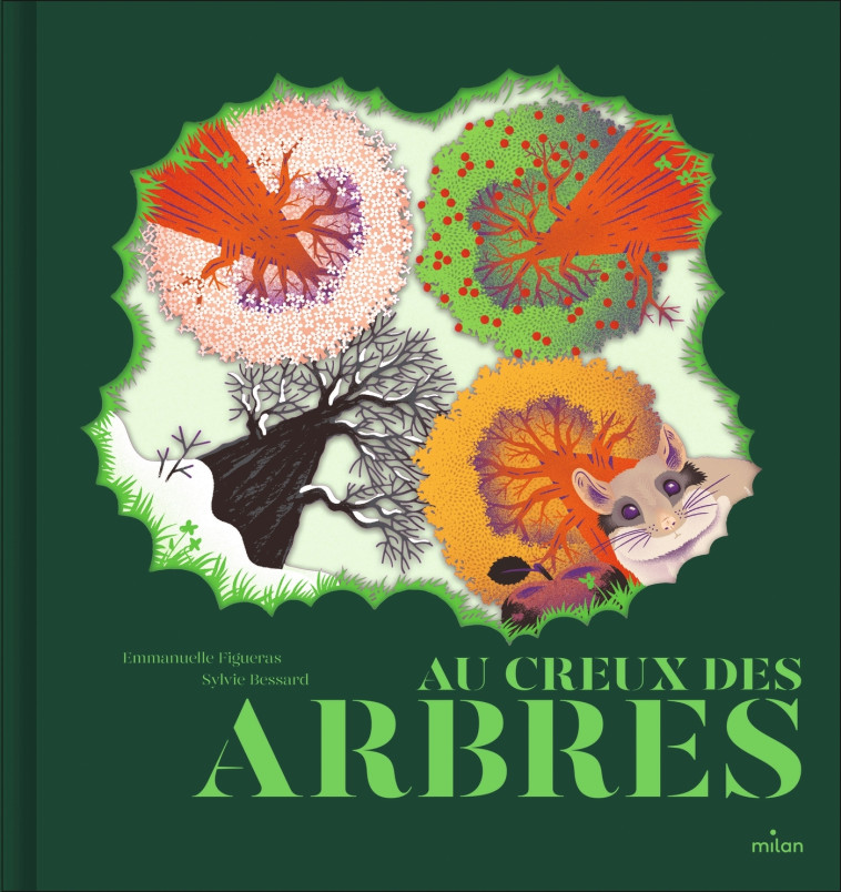 Au creux des arbres - Emmanuelle Figueras, Sylvie Bessard - MILAN