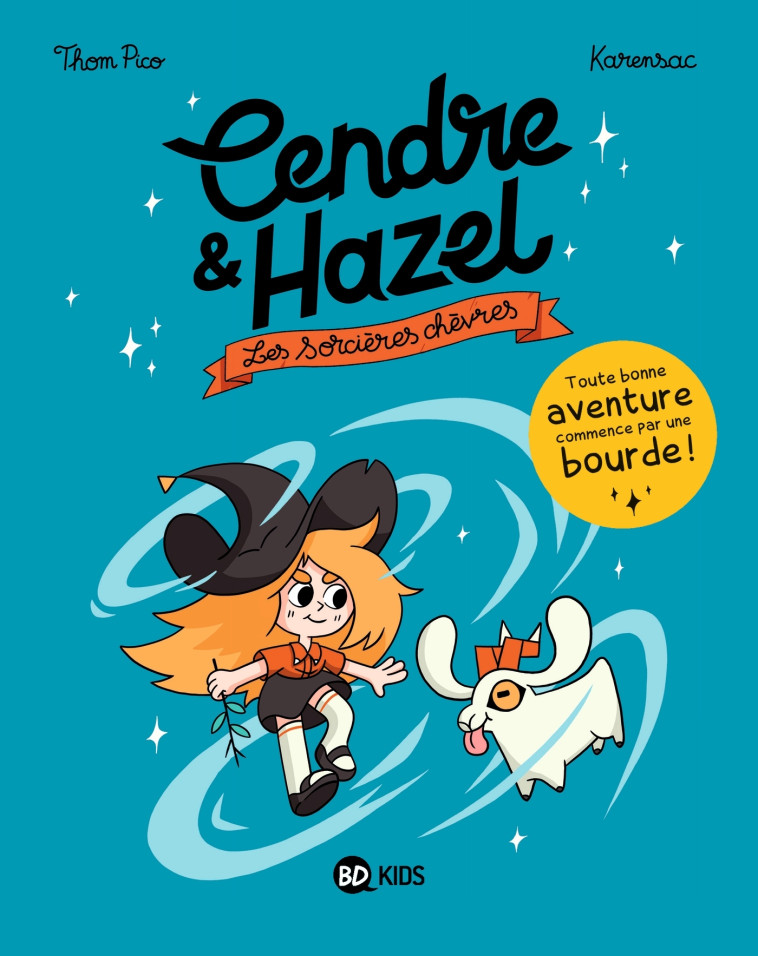 Cendre et Hazel, Tome 01 - Karensac Karensac, Thom Pico Thom Pico,  KARENSAC,  Thom Pico - BAYARD JEUNESSE