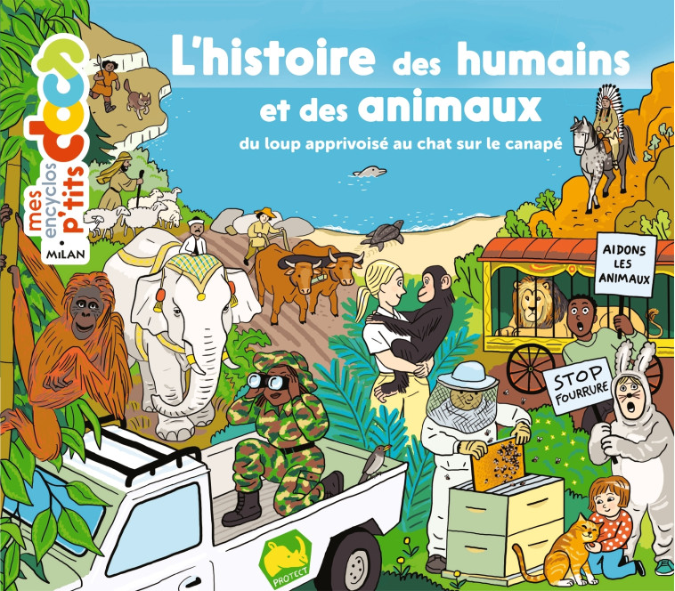 L'histoire des humains et des animaux - Stéphanie Ledu, Stéphane Frattini, Anne Rouquette, Stéphanie Ledu, Stéphane Frattini, Anne Rouquette - MILAN