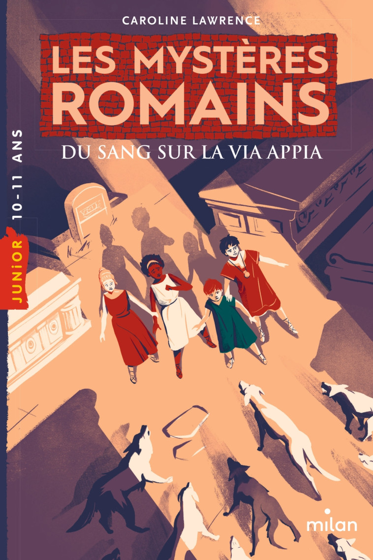 Les mystères romains, Tome 01 : Du sang sur la via Appia - Caroline Lawrence, Amélie SARN Amélie SARN, Léonard Dupond,  AMELIE SARN - MILAN