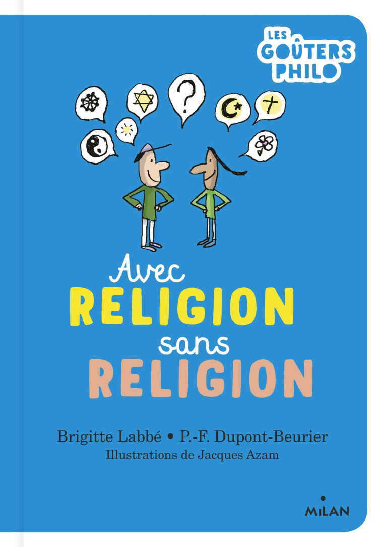 Avec religion, sans religion - Brigitte Labbé, Pierre-François Dupont-Beurier, Jacques Azam - MILAN