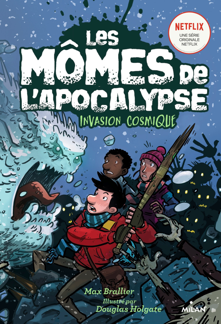 Les mômes de l'apocalypse, Tome 04 - Max Brallier, Douglas Holgate, Samuel Loussouarn - MILAN