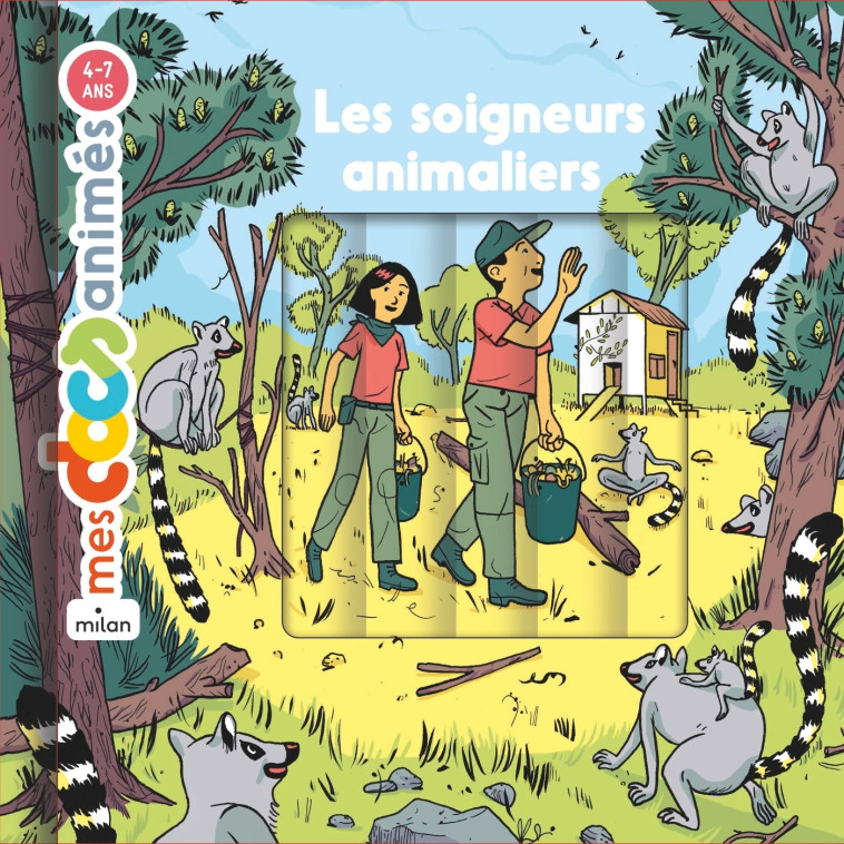 Les soigneurs animaliers - Stéphanie Ledu, Stéphane Frattini, Nicolas André - MILAN