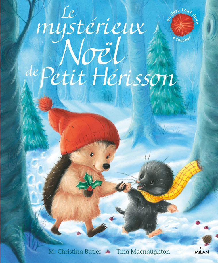 Le mystérieux Noël de Petit Hérisson - M. Christina Butler, Tina MacNaughton - MILAN