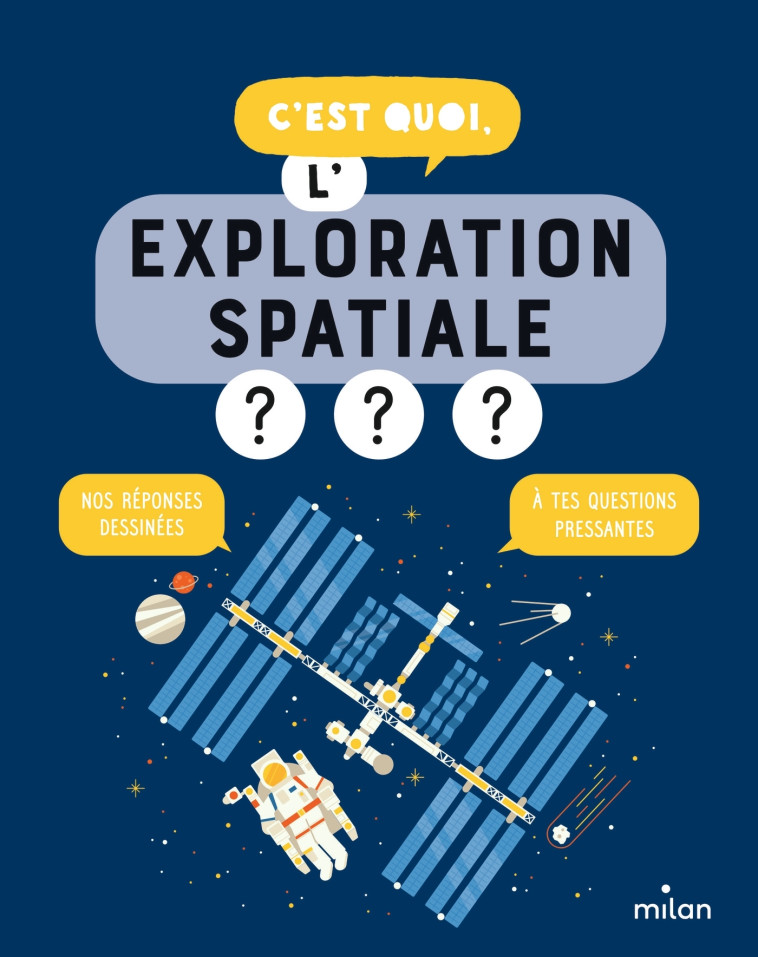 C'est quoi, l'exploration spatiale ? - Sophie Dussaussois, Jacques Azam, Camille Pichon, Sophie Dussaussois, Jacques Azam, Camille Pichon - MILAN