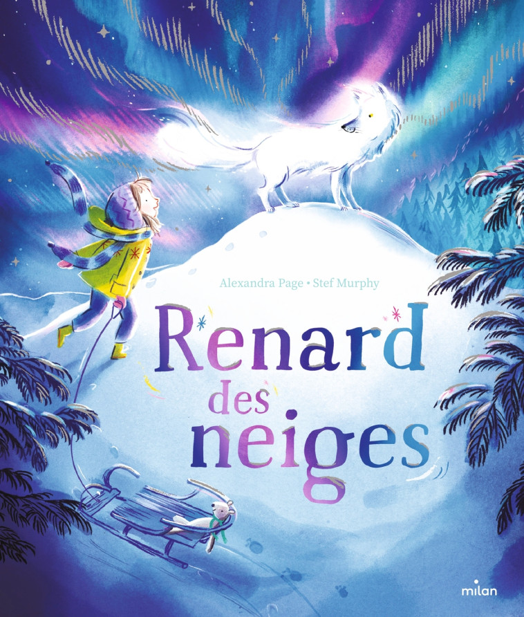 Renard des neiges - Alexandra Page, Stef Murphy - MILAN