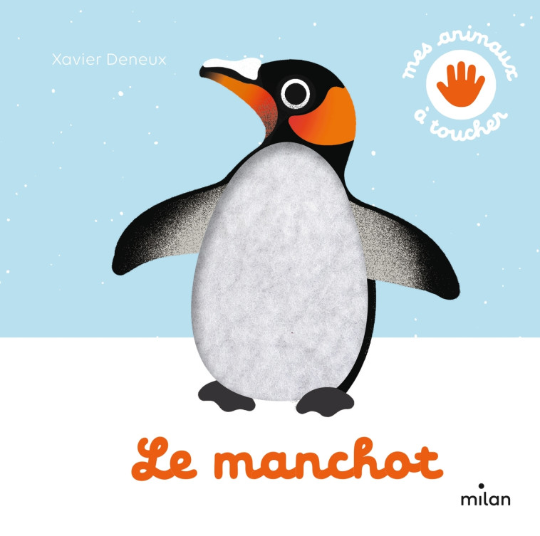 Le manchot - Xavier Deneux, Xavier Deneux - MILAN