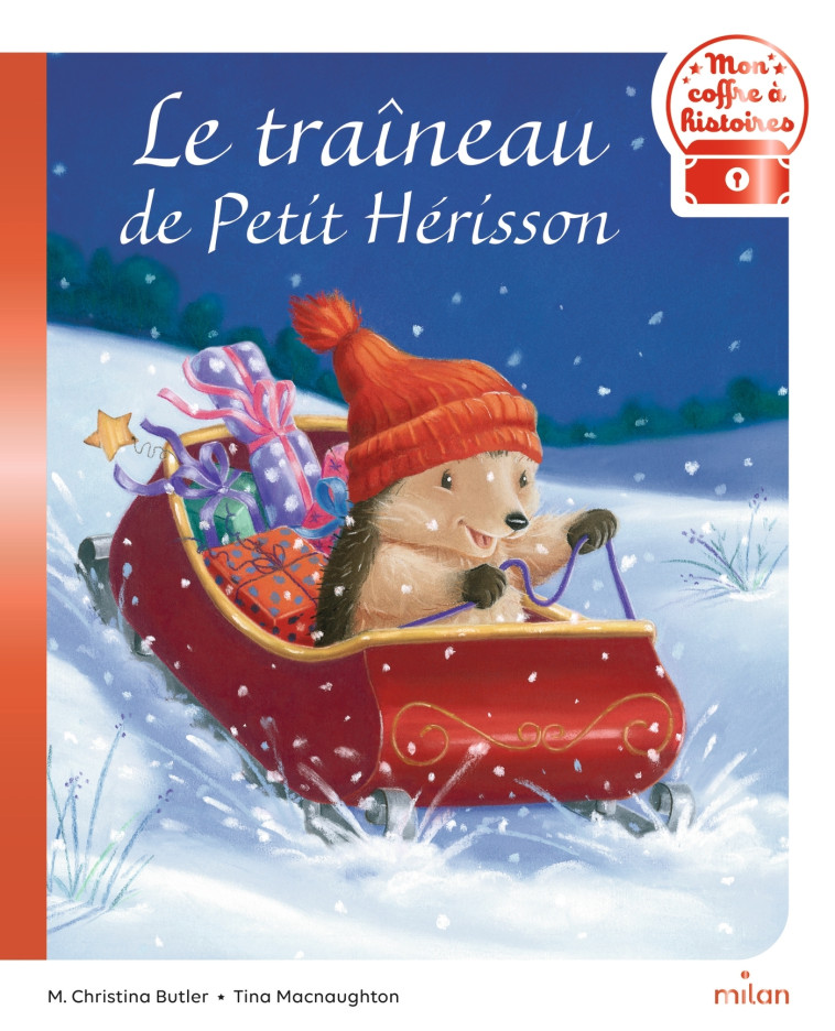 Le traîneau de Petit Hérisson - M. Christina Butler, Tina MacNaughton - MILAN