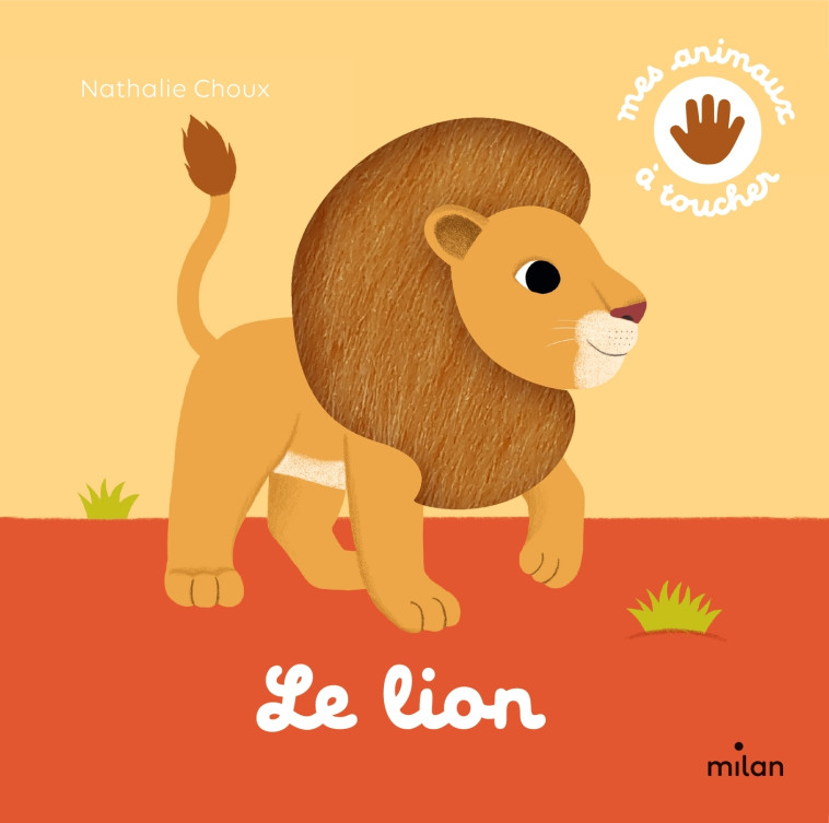 Le lion - Nathalie Choux, Nathalie Choux - MILAN