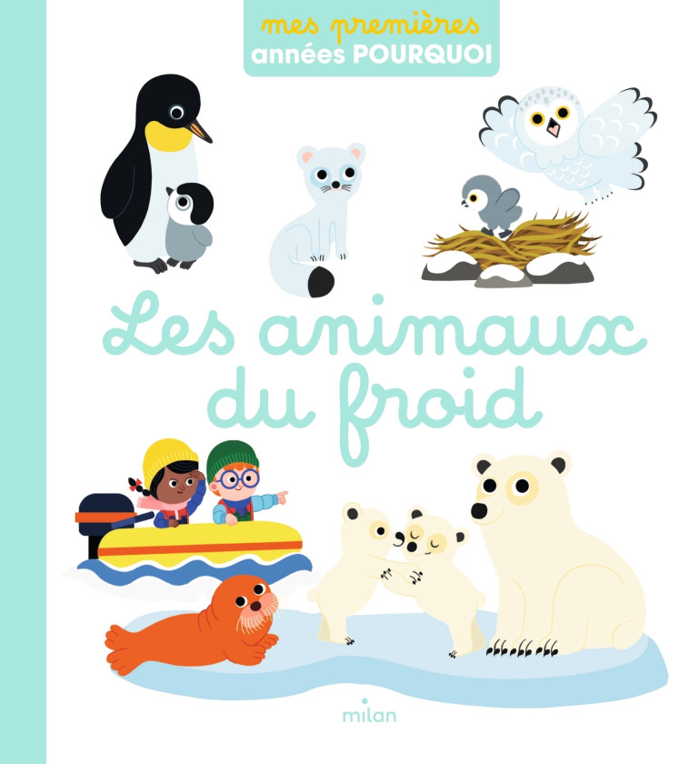 Les animaux du froid - Pascale Hédelin, Julie Mercier, Pascale Hédelin, Julie Mercier - MILAN