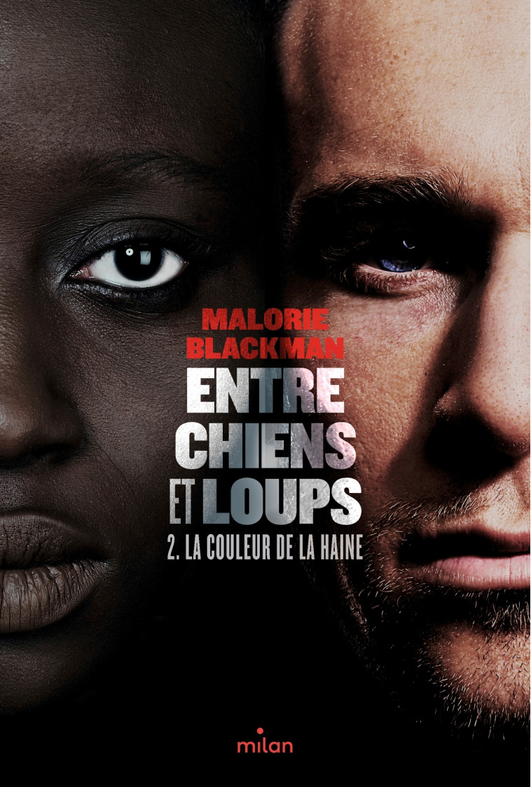 Entre chiens et loups, Tome 02 - Amélie SARN Amélie SARN, Malorie Blackman,  AMELIE SARN - MILAN