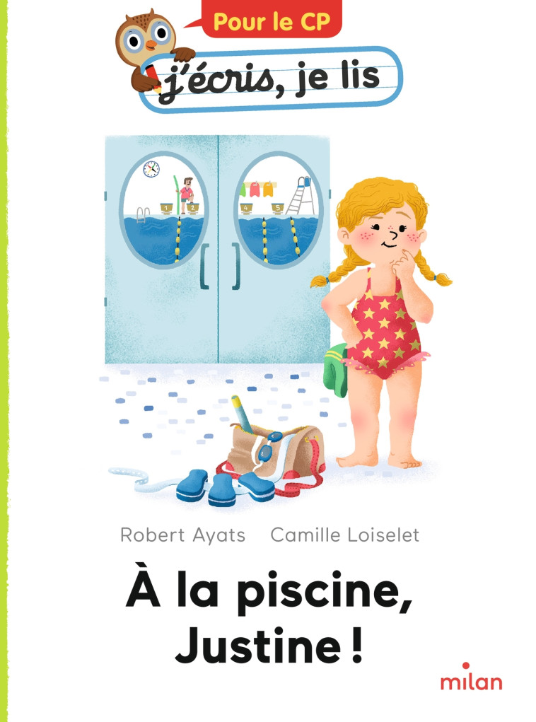 À la piscine, Justine ! - Robert Ayats, Camille Loiselet - MILAN