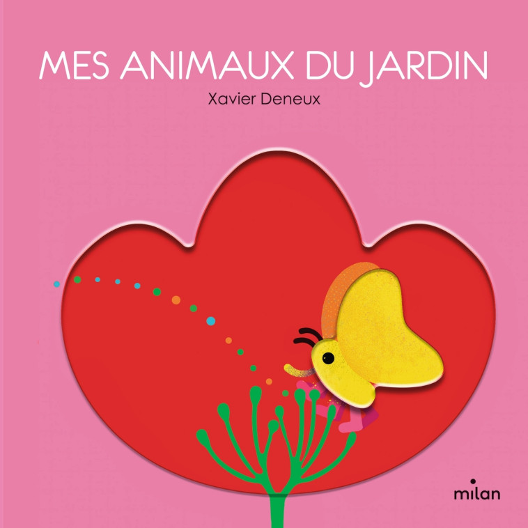 Mes  animaux du jardin - Xavier Deneux, Xavier Deneux - MILAN